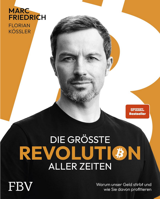 Die größte Revolution aller Zeiten - Warum unser Geld stirbt und wie Sie davon profitieren. Der Spiegel-Bestseller über Bitcoin.